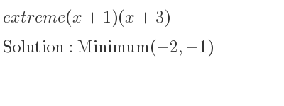 The extreme (x+1)(x+3) is Minimum(-2,-1)